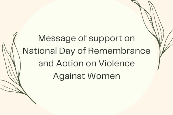Message of support on National Day of Remembrance and Action on Violence Against Women