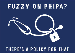 Fuzzy on PHIPA There's a policy for that